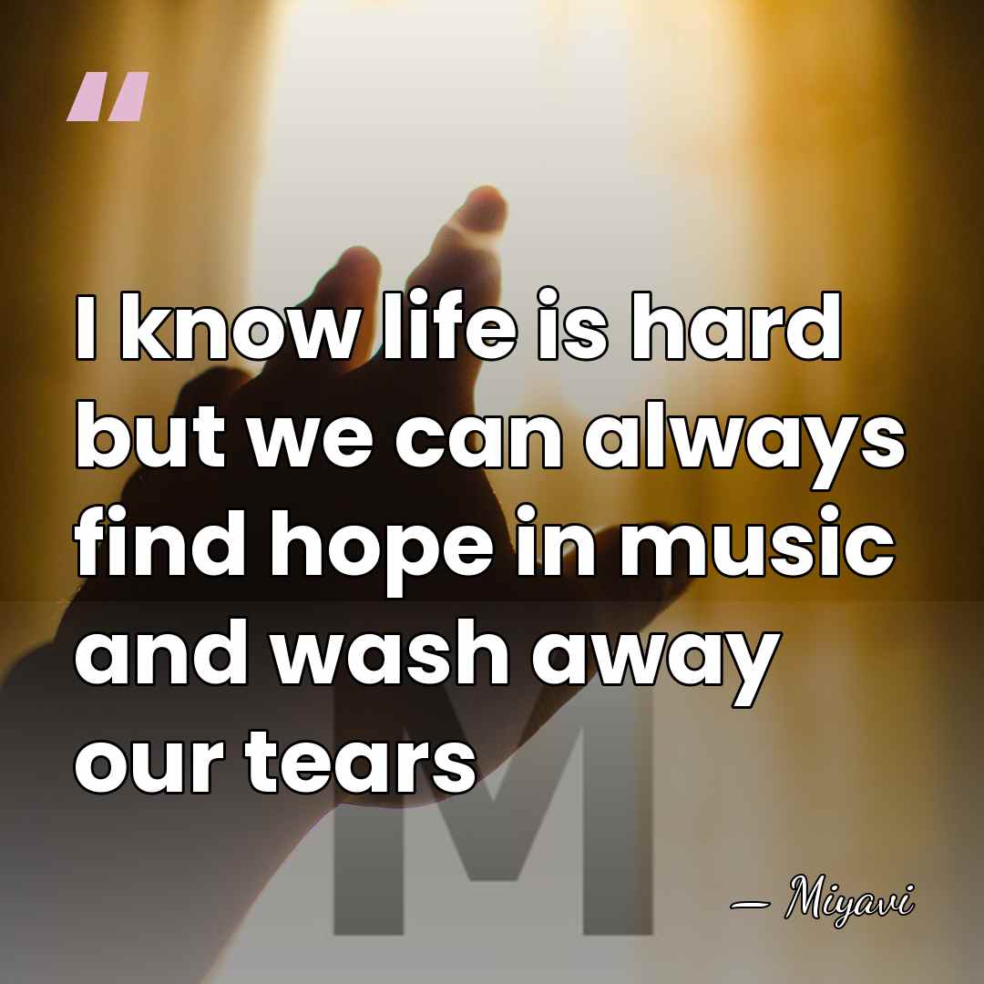 I know life is hard but we can always find hope in&hellip; - Miyavi