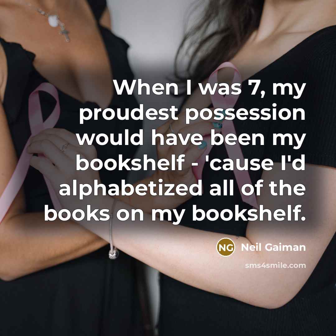 “When I was 7, my proudest possession would have been…” quote by Neil Gaiman