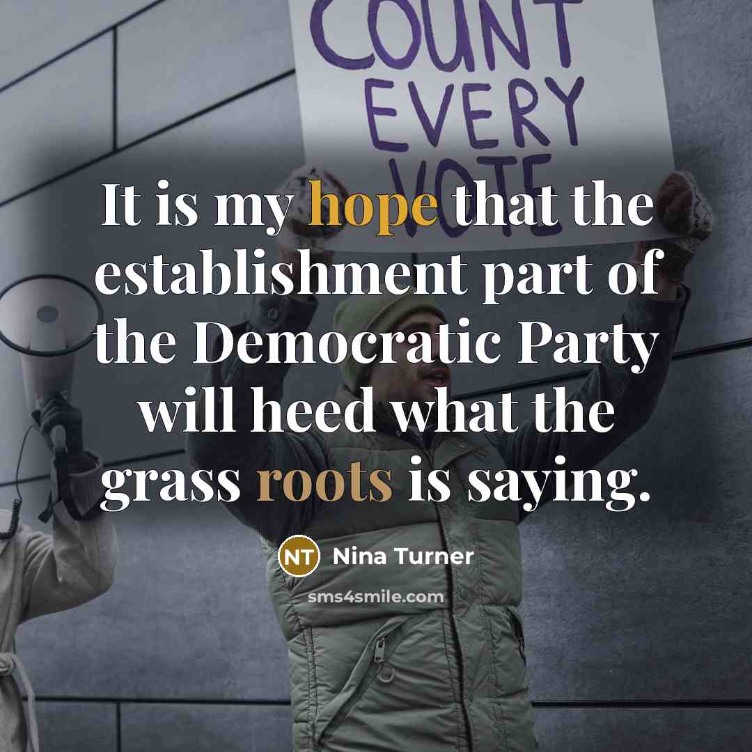 “It is my hope that the establishment part of the…” quote by Nina Turner