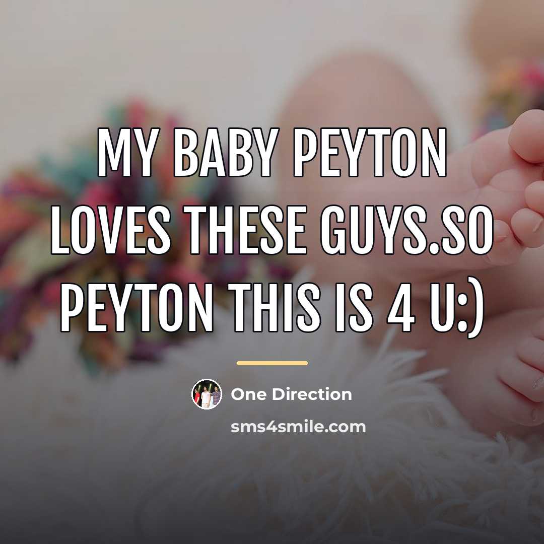 “My baby Peyton loves these guys.so Peyton this is 4…” quote by One Direction