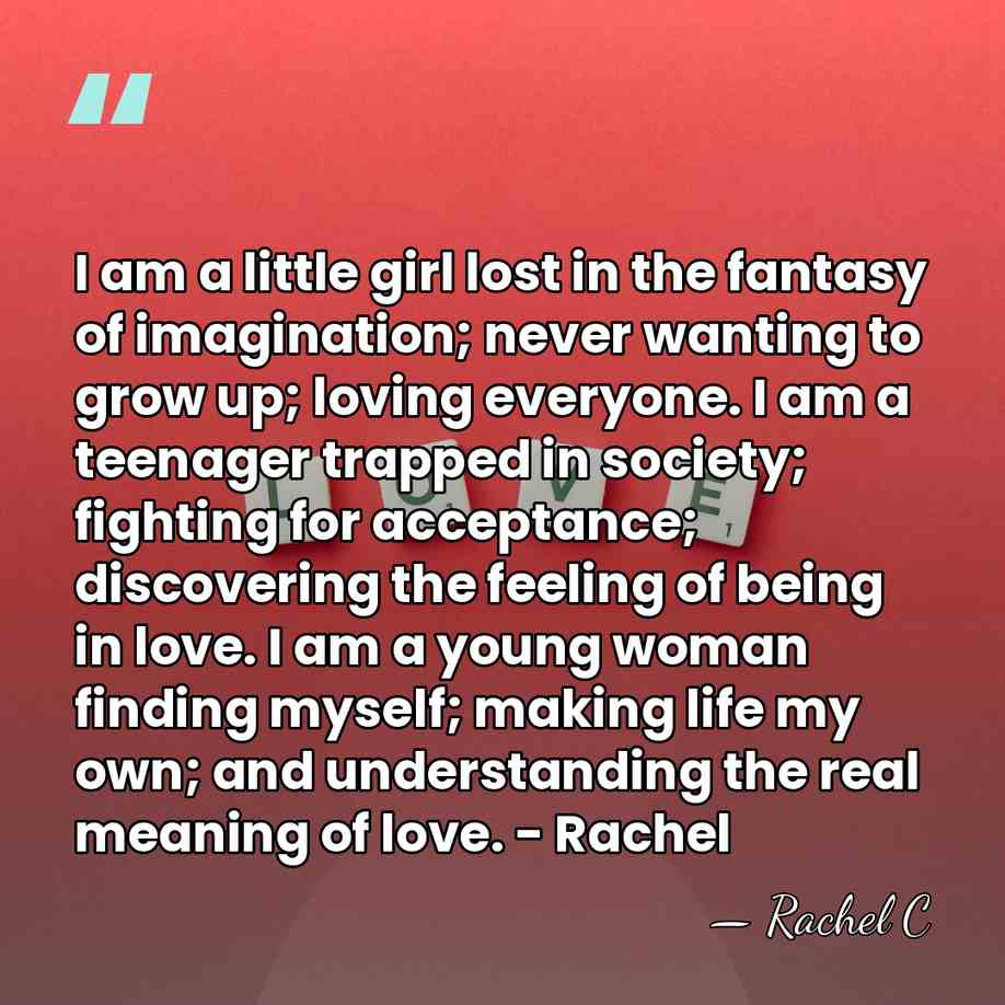 I am a little girl lost in the fantasy of imagination; never&hellip; - Rachel C