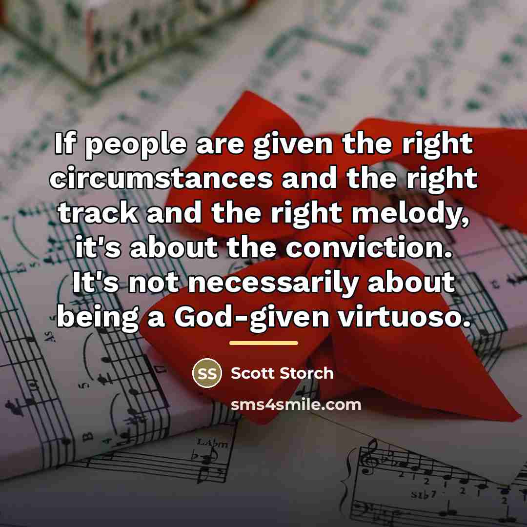 “If people are given the right circumstances and the right…” quote by Scott Storch