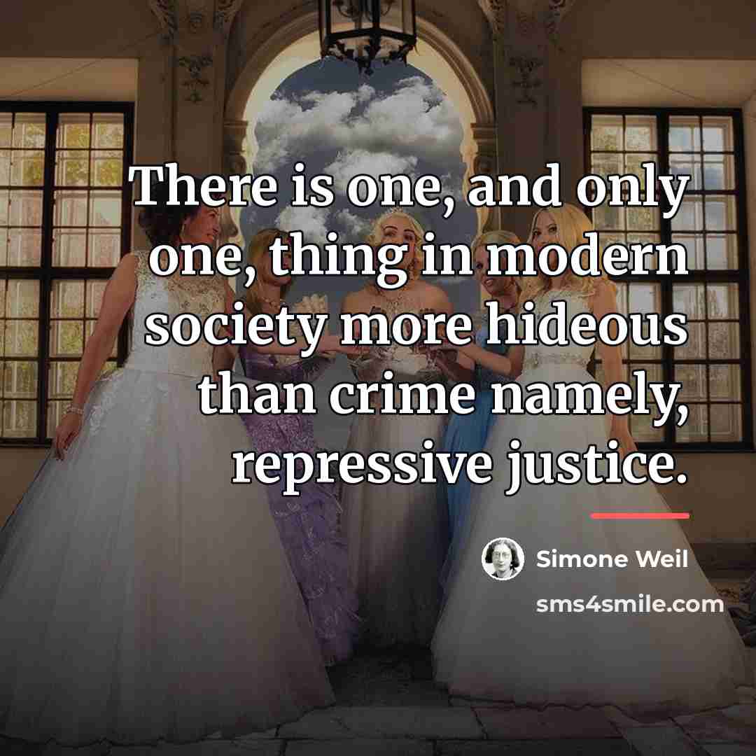 “There is one, and only one, thing in modern society…” quote by Simone Weil