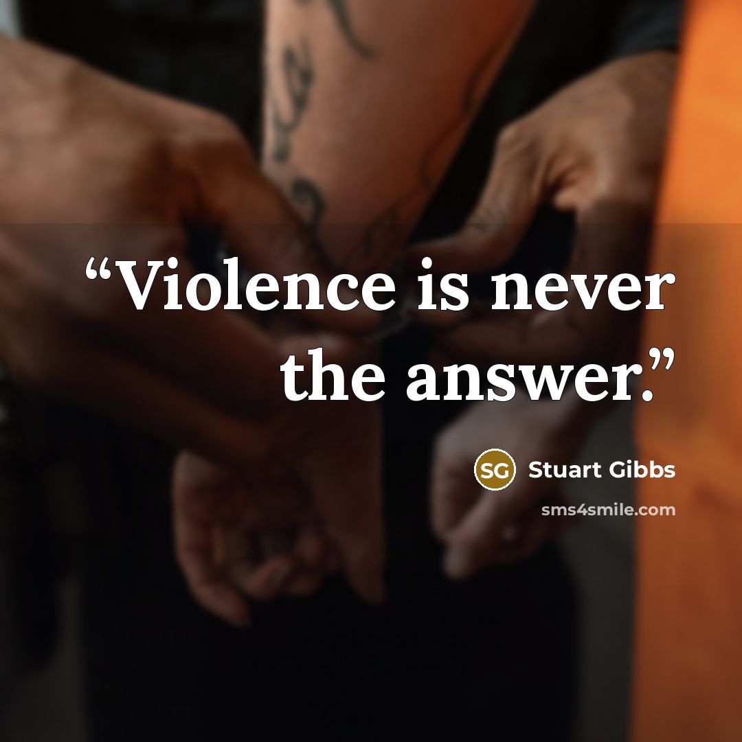 “Violence is never the answer.” quote by Stuart Gibbs