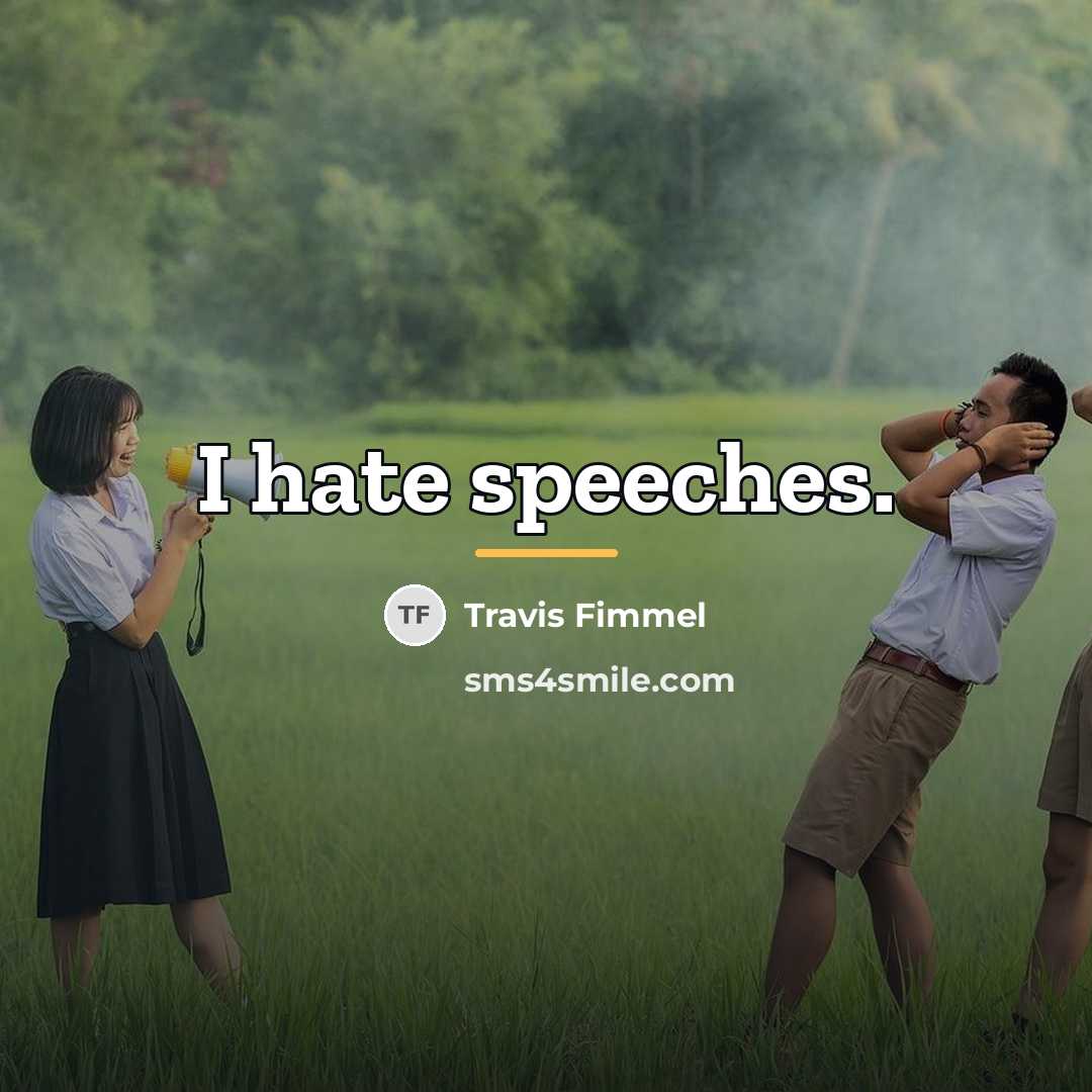 “I hate speeches.…” quote by Travis Fimmel