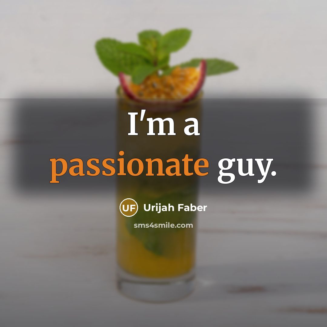 “I'm a passionate guy.…” quote by Urijah Faber