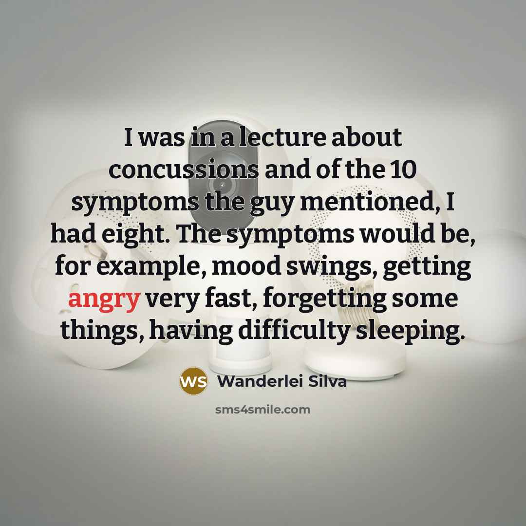 “I was in a lecture about concussions and of the…” quote by Wanderlei Silva