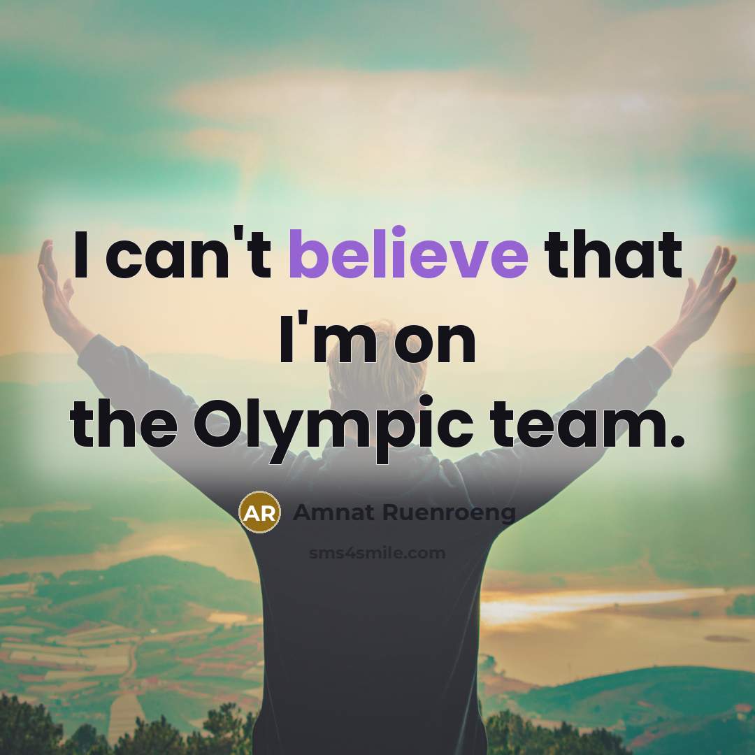 “I can't believe that I'm on the Olympic team.…” quote by Amnat Ruenroeng