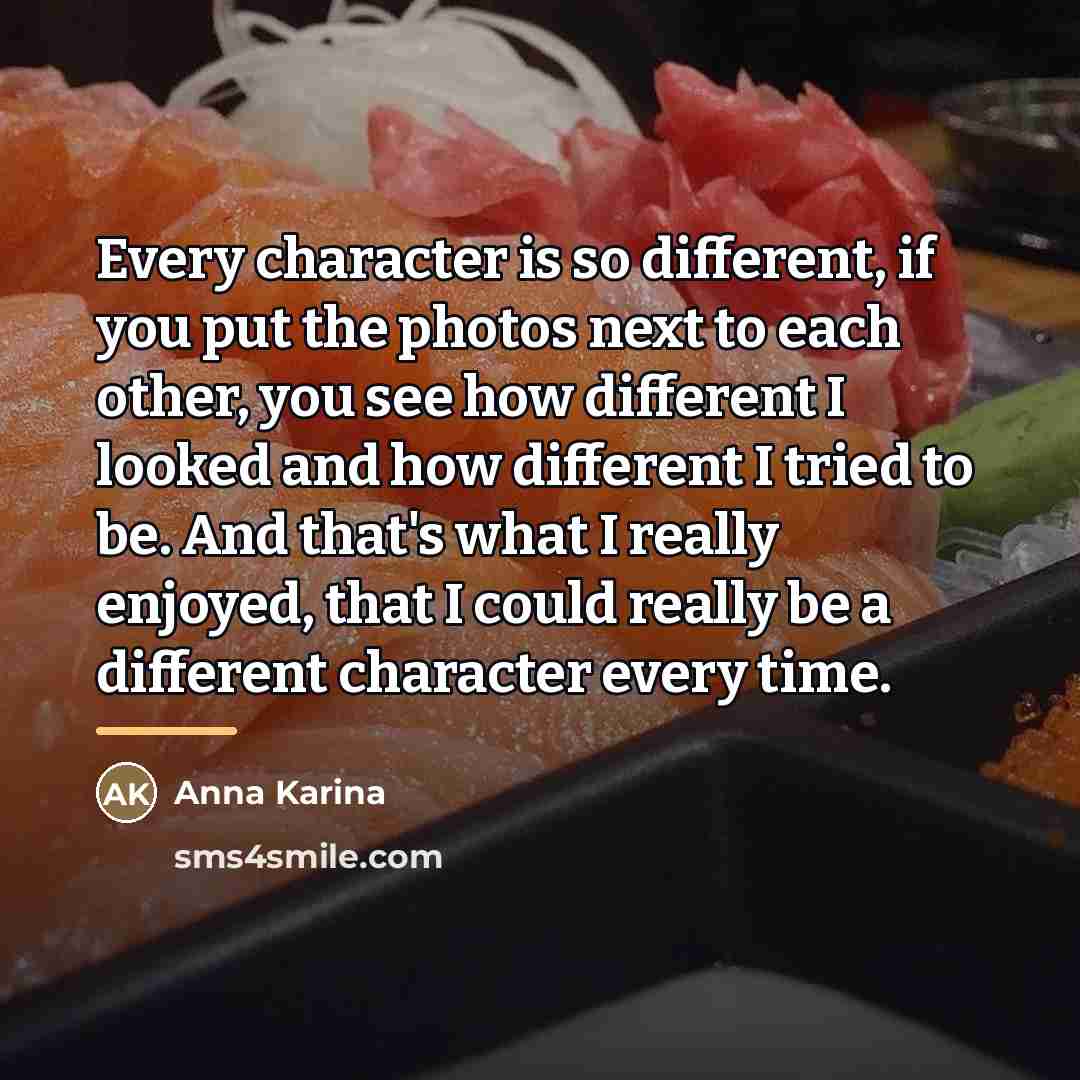“Every character is so different, if you put the photos…” quote by Anna Karina