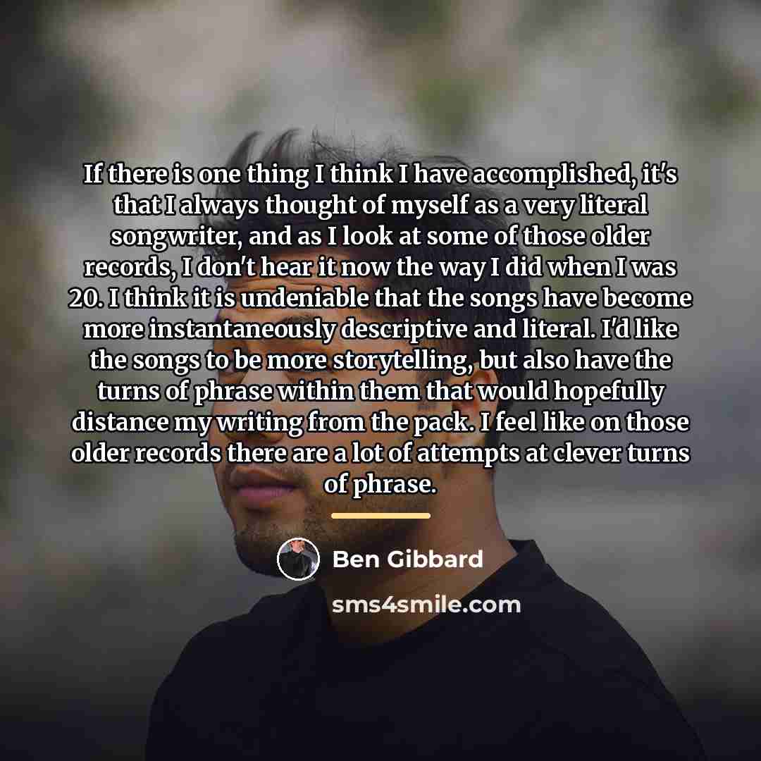 “If there is one thing I think I have accomplished,…” quote by Ben Gibbard