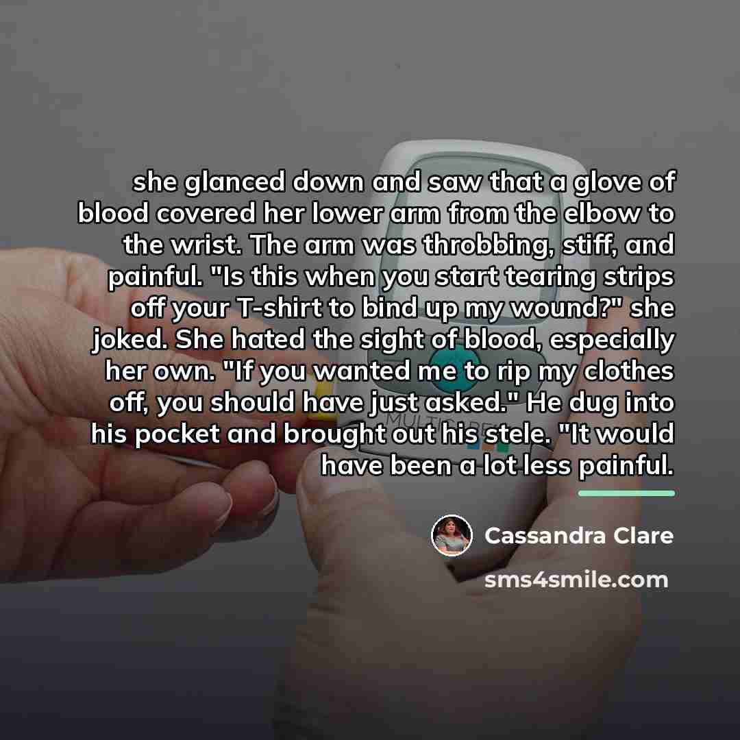 “she glanced down and saw that a glove of blood…” quote by Cassandra Clare