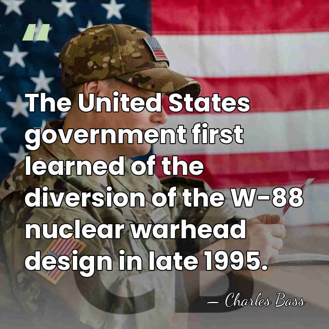 The United States government first learned of the diversion of the W-88&hellip; - Charles Bass
