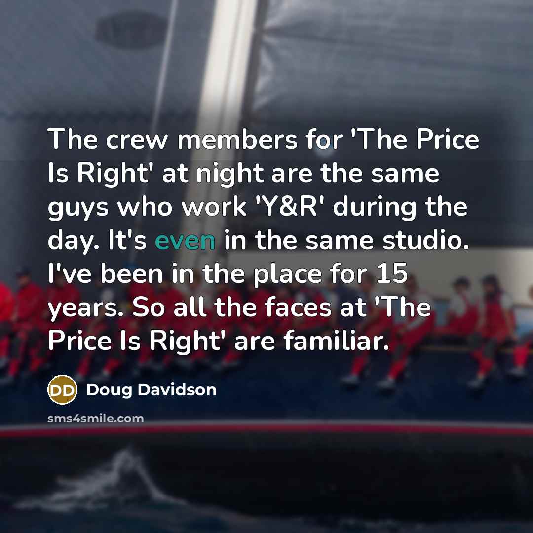 “The crew members for 'The Price Is Right' at night…” quote by Doug Davidson