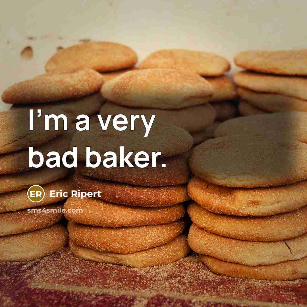 “I'm a very bad baker.…” quote by Eric Ripert