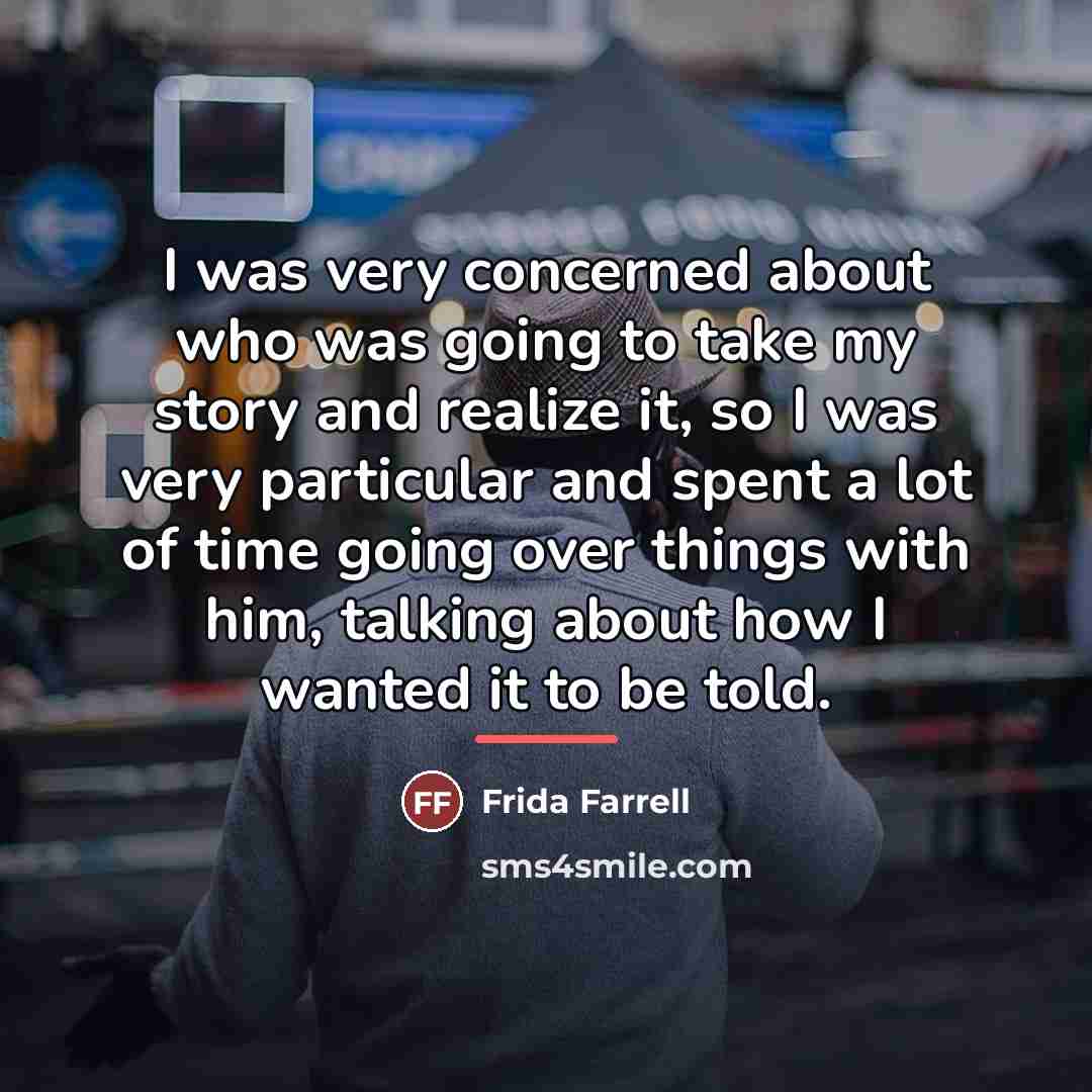 “I was very concerned about who was going to take…” quote by Frida Farrell