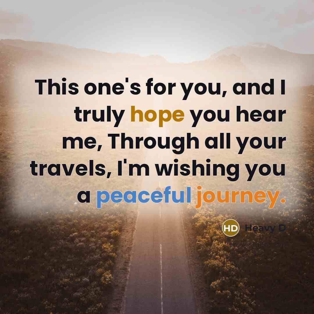 “This one's for you, and I truly hope you hear…” quote by Heavy D