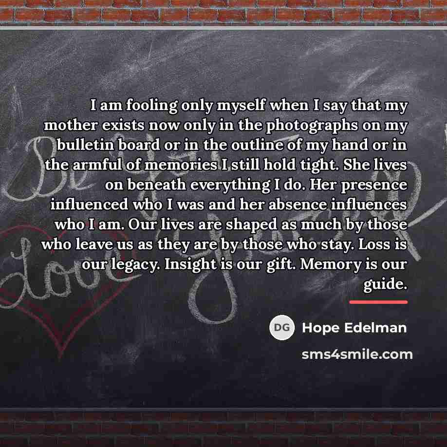 “I am fooling only myself when I say that my…” quote by Hope Edelman
