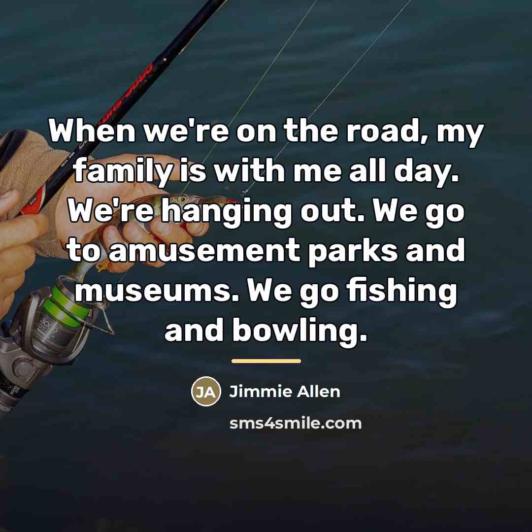 “When we're on the road, my family is with me…” quote by Jimmie Allen