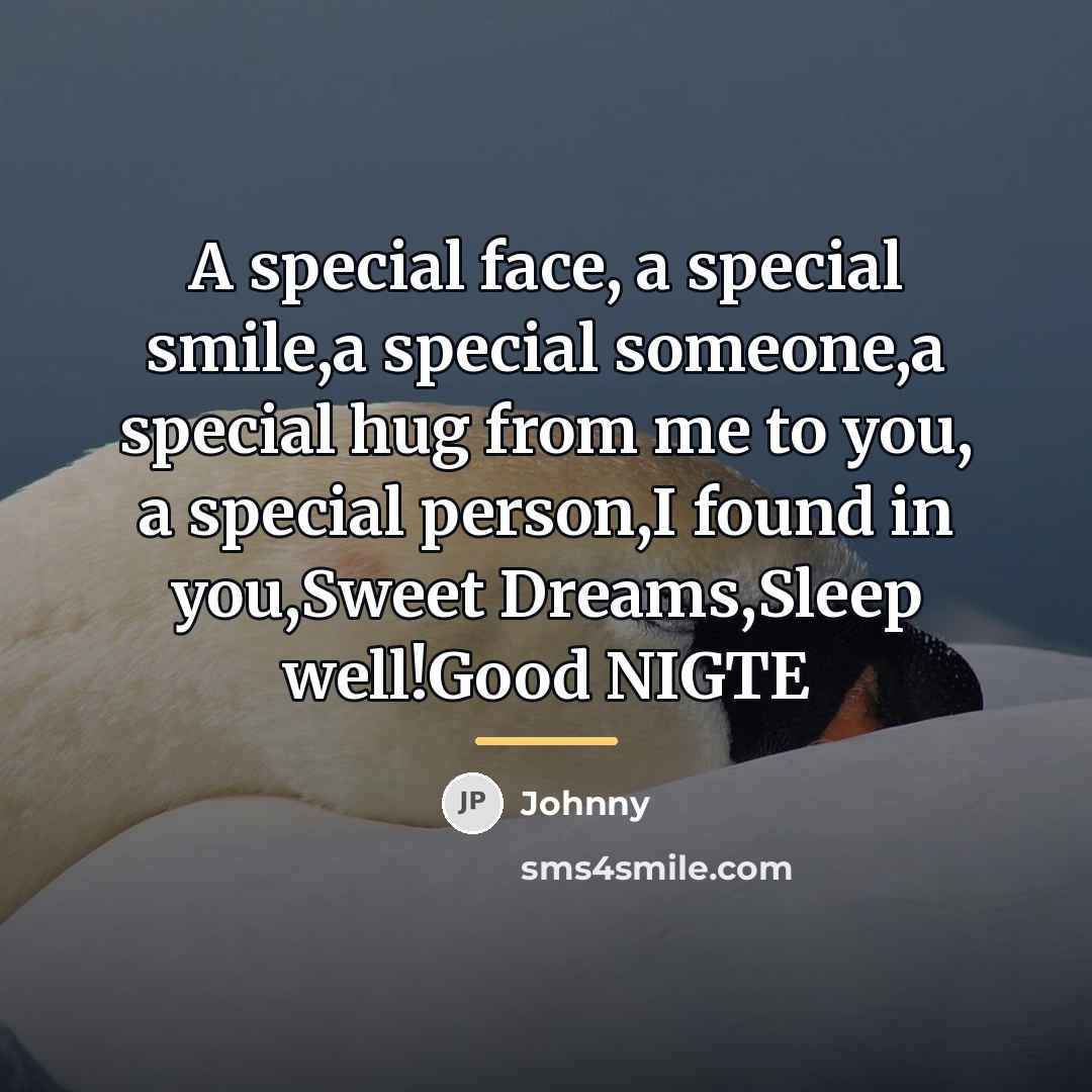 “A special face, a special smile,a special someone,a special hug…” quote by Johnny