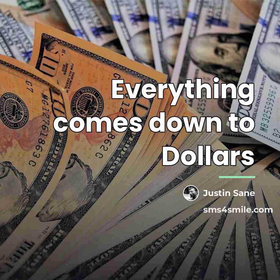 “Everything comes down to Dollars…” quote by Justin Sane