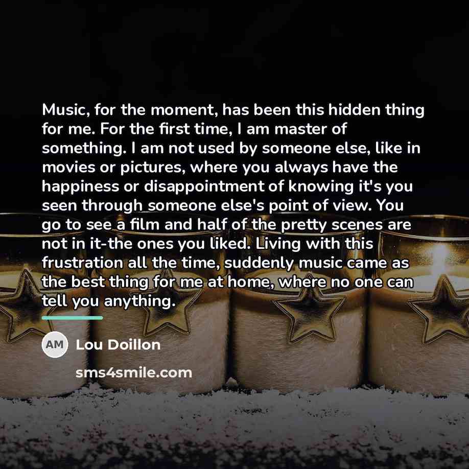 “Music, for the moment, has been this hidden thing for…” quote by Lou Doillon