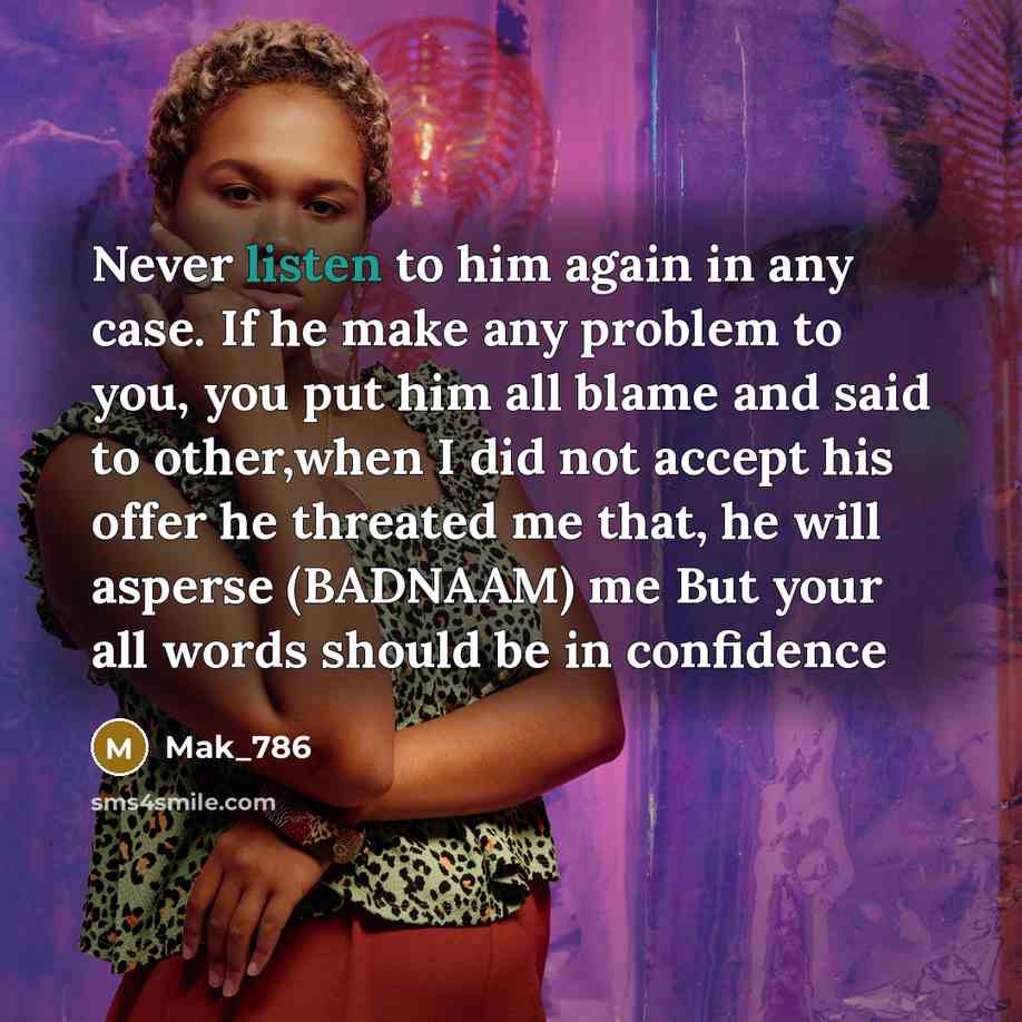 “Never listen to him again in any case. If he…” quote by Mak_786