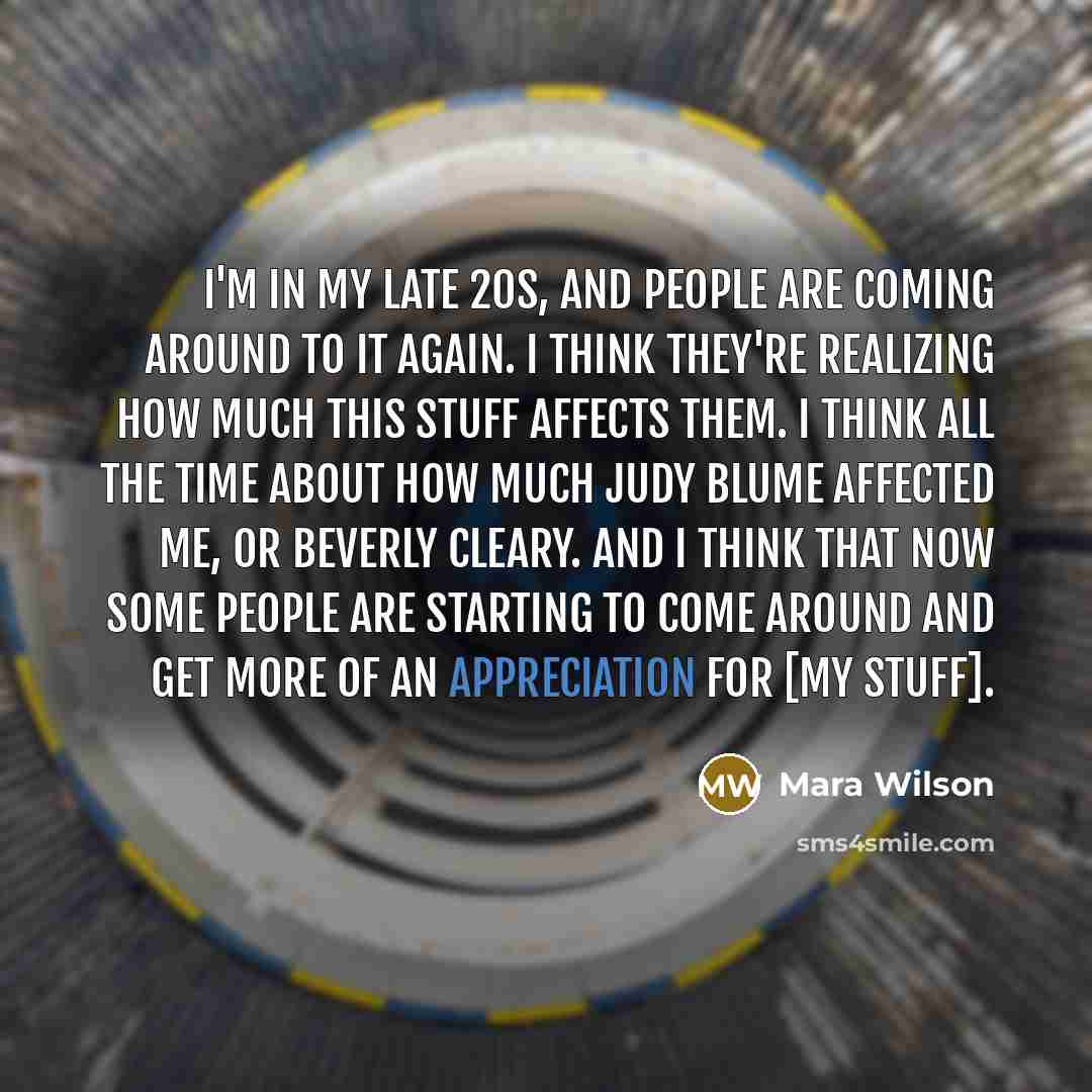 “I'm in my late 20s, and people are coming around…” quote by Mara Wilson