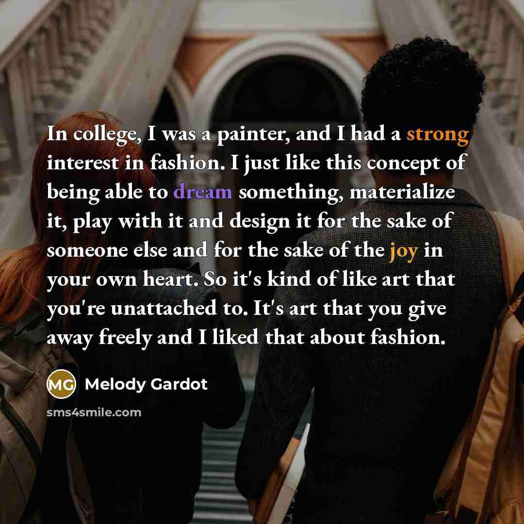 “In college, I was a painter, and I had a…” quote by Melody Gardot