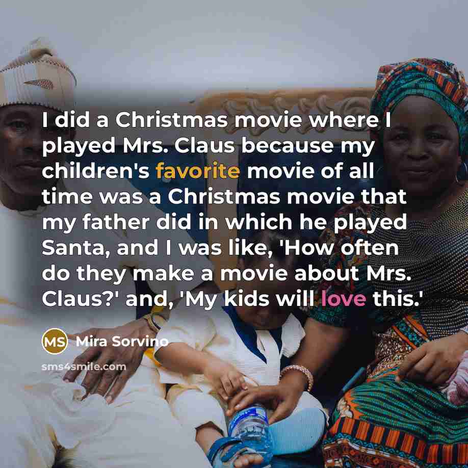 “I did a Christmas movie where I played Mrs. Claus…” quote by Mira Sorvino