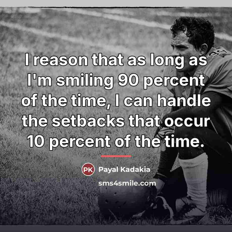 “I reason that as long as I'm smiling 90 percent…” quote by Payal Kadakia