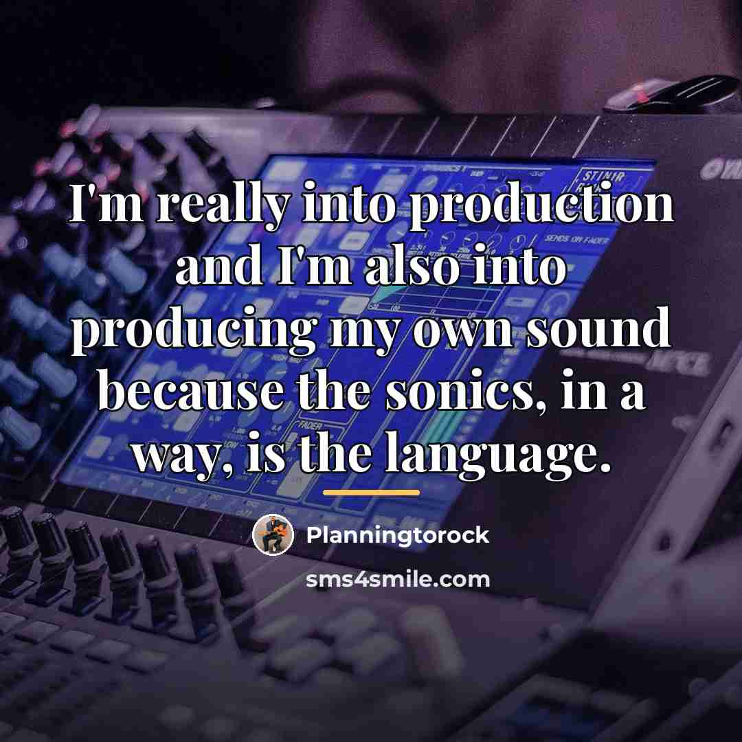 “I'm really into production and I'm also into producing my…” quote by Planningtorock