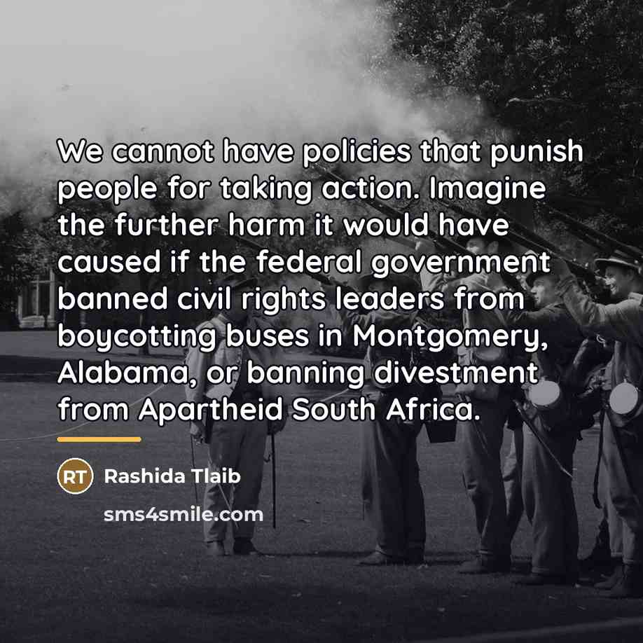 “We cannot have policies that punish people for taking action.…” quote by Rashida Tlaib