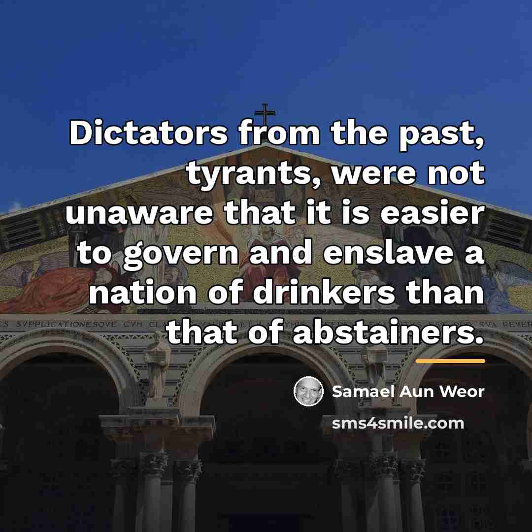 “Dictators from the past, tyrants, were not unaware that it…” quote by Samael Aun Weor