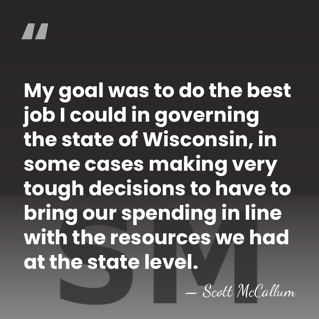 My goal was to do the best job I could in governing&hellip; - Scott McCallum