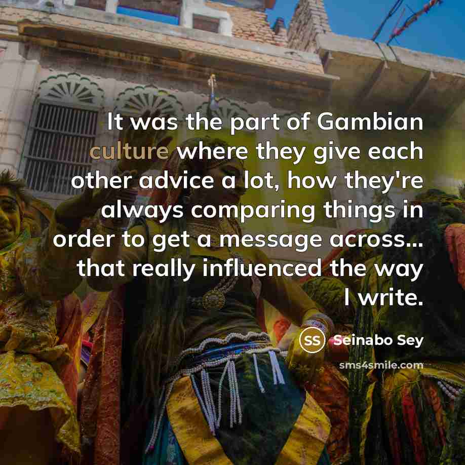 “It was the part of Gambian culture where they give…” quote by Seinabo Sey