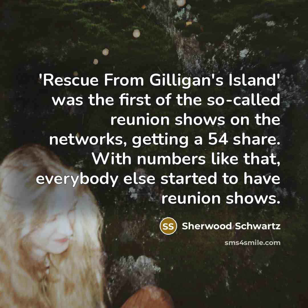 “'Rescue From Gilligan's Island' was the first of the so-called…” quote by Sherwood Schwartz