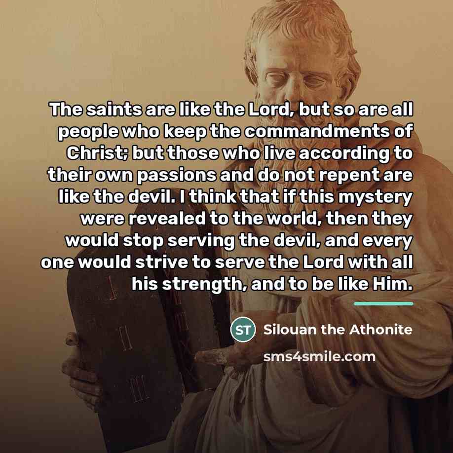 “The saints are like the Lord, but so are all…” quote by Silouan the Athonite