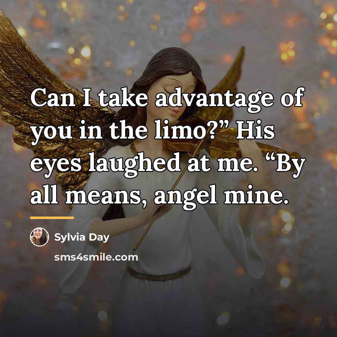 “Can I take advantage of you in the limo?” His…” quote by Sylvia Day