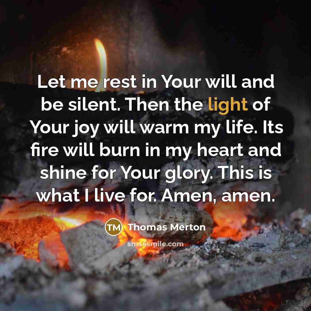 “Let me rest in Your will and be silent. Then…” quote by Thomas Merton
