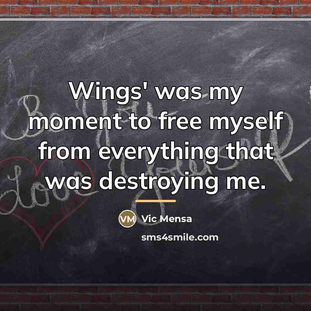 “Wings' was my moment to free myself from everything that…” quote by Vic Mensa