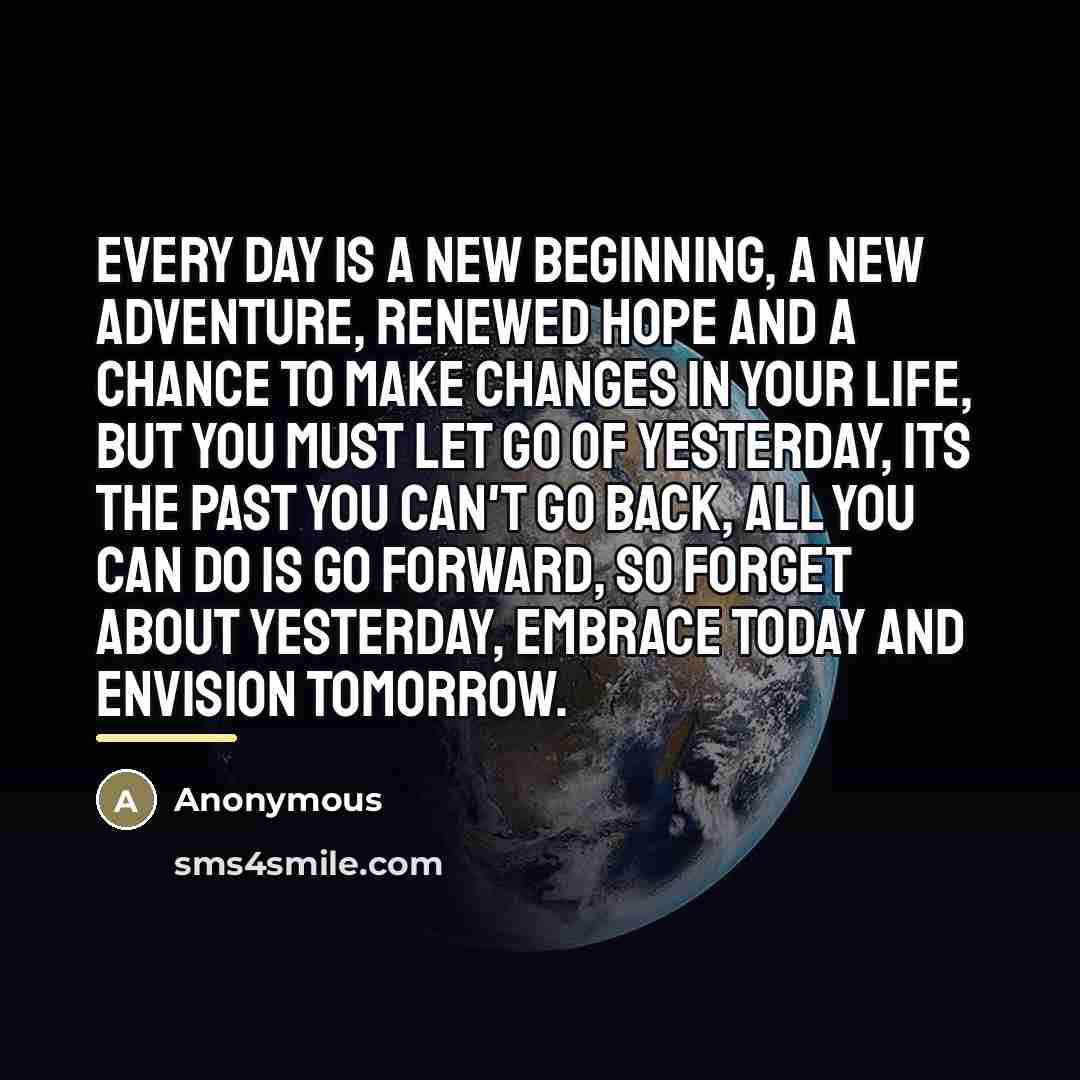 “Every day is a new beginning, a new adventure, renewed…” quote by Anonymous