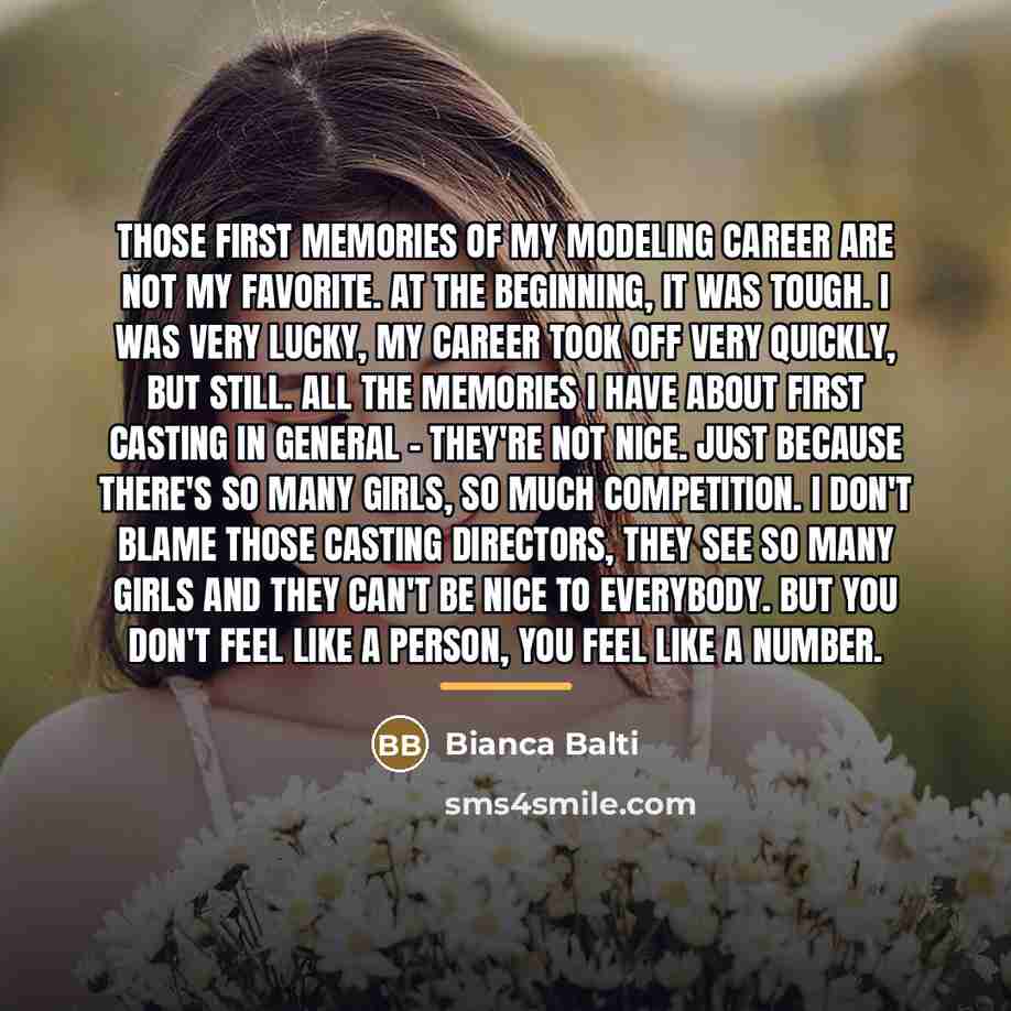 “Those first memories of my modeling career are not my…” quote by Bianca Balti