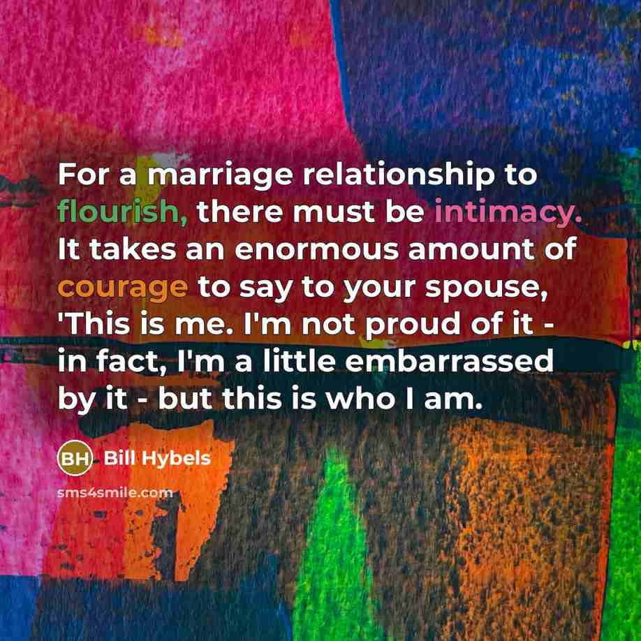 “For a marriage relationship to flourish, there must be intimacy.…” quote by Bill Hybels