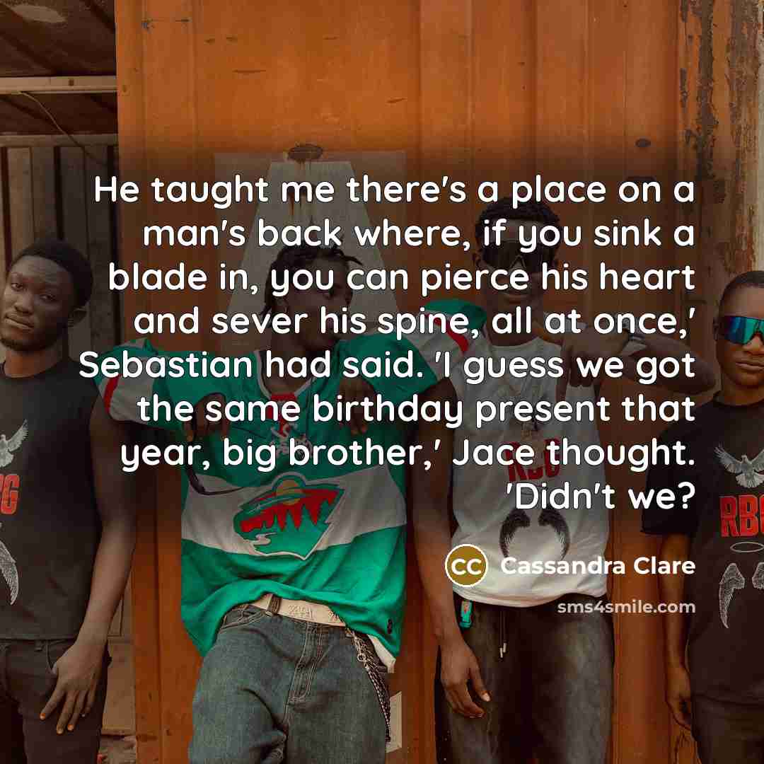 “He taught me there's a place on a man's back…” quote by Cassandra Clare