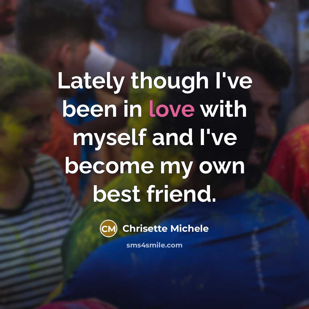 “Lately though I've been in love with myself and I've…” quote by Chrisette Michele