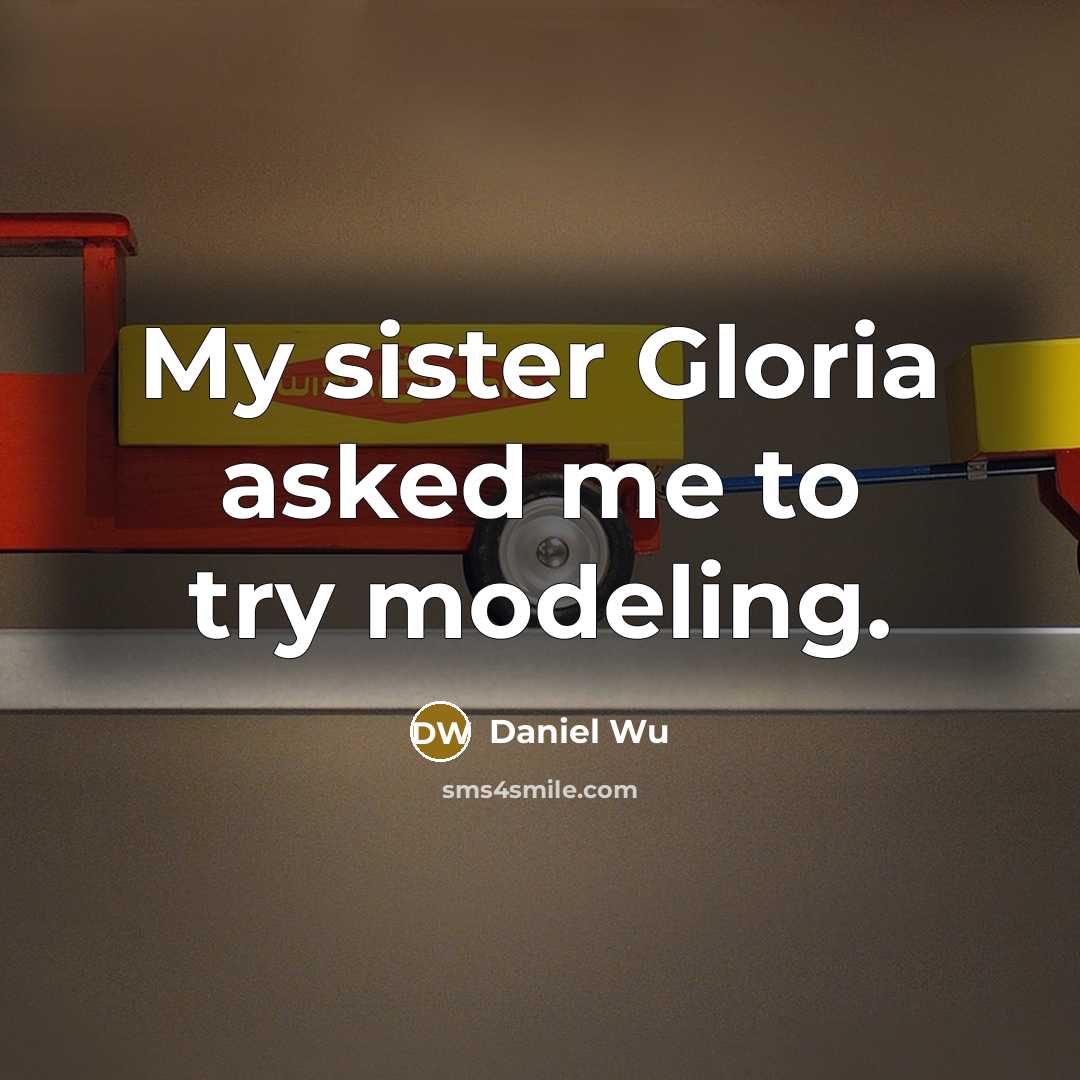 “My sister Gloria asked me to try modeling.…” quote by Daniel Wu