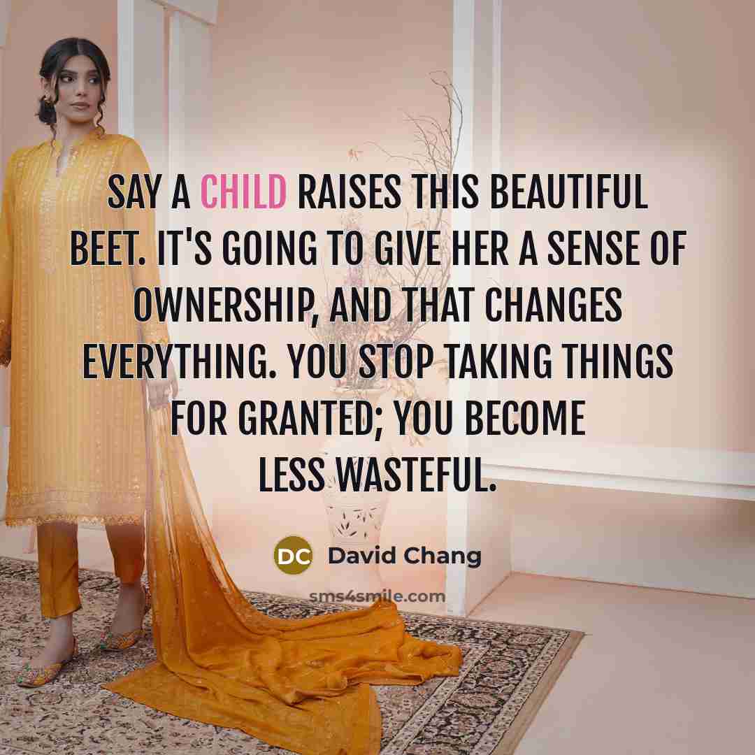 “Say a child raises this beautiful beet. It's going to…” quote by David Chang