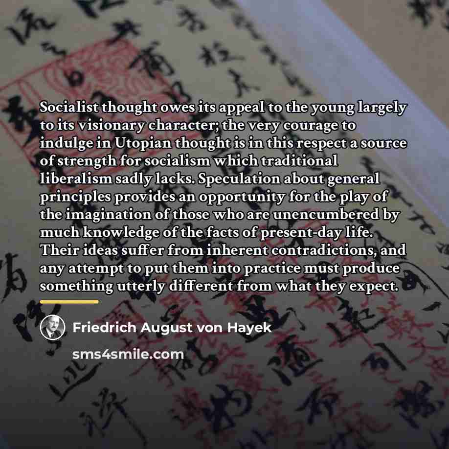 “Socialist thought owes its appeal to the young largely to…” quote by Friedrich August von Hayek