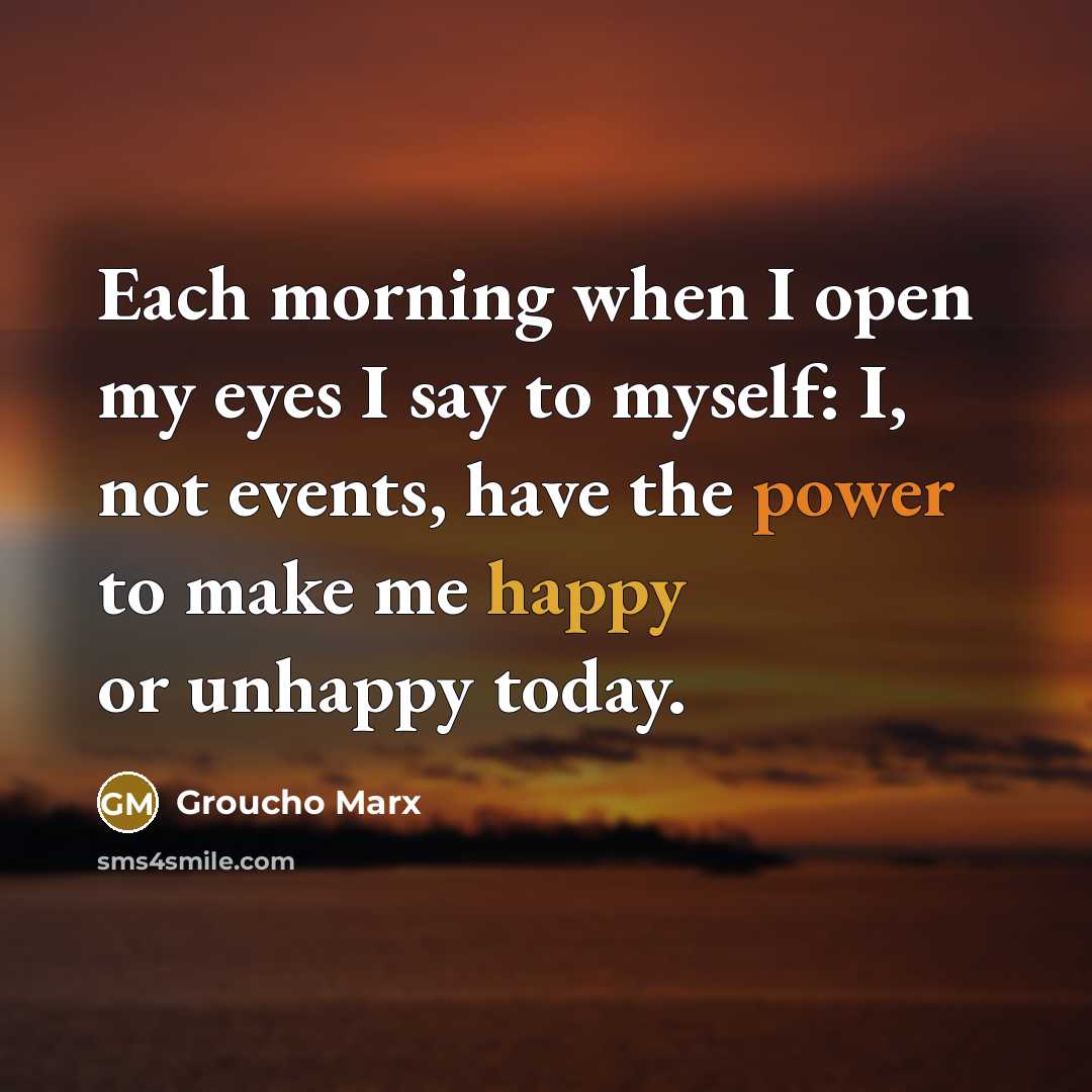 “Each morning when I open my eyes I say to…” quote by Groucho Marx
