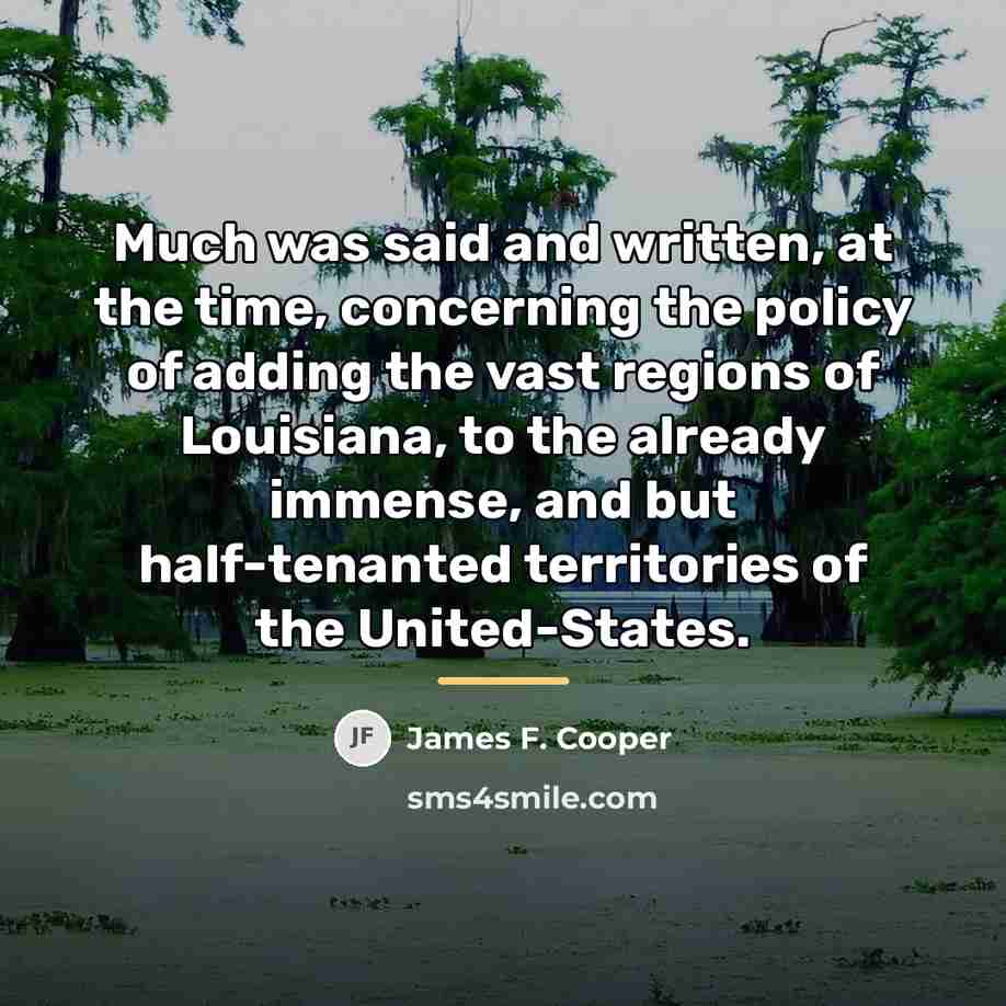 “Much was said and written, at the time, concerning the…” quote by James F. Cooper